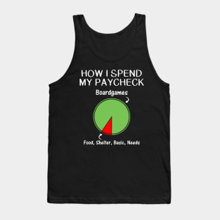 How I Spend My Paycheck Boardgame Tank Top